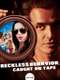 Reckless Behavior: Caught on Tape