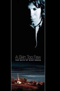 A Skin Too Few: The Days of Nick Drake - Poster
