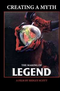 Creating a Myth... the Memories of 'Legend' - Poster