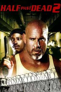 Half Past Dead 2 - Poster