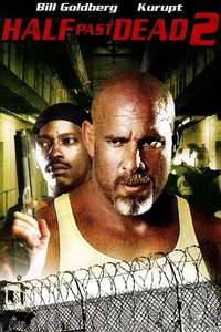 Half Past Dead 2 - Poster