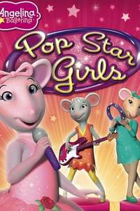 Angelina Ballerina: Pop Star Girls - Poster