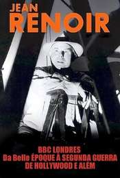 Jean Renoir: Part One - From La Belle Époque to World War II
