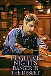Fugitive Nights: Danger in the Desert
