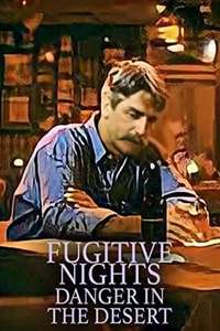 Fugitive Nights: Danger in the Desert - Poster