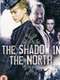 The Shadow in the North