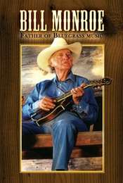 Bill Monroe: Father of Bluegrass Music