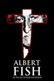 Albert Fish: In Sin He Found Salvation