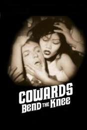 Cowards Bend the Knee