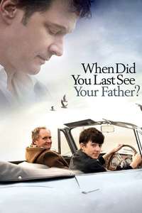 When Did You Last See Your Father? - Poster