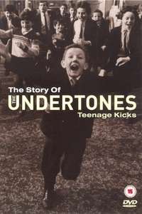 Teenage Kicks: The Undertones - Poster