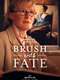 Brush with Fate
