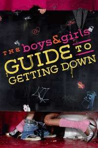 The Boys & Girls Guide to Getting Down - Poster