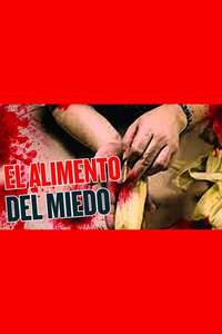 El Alimento Del Miedo - Poster