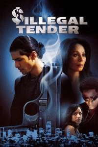 Illegal Tender - Poster
