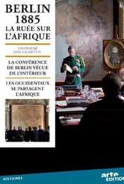 Conférence de Berlin 1885 - La ruée sur l'Afrique