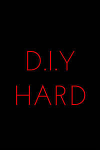 D.I.Y Hard - Poster