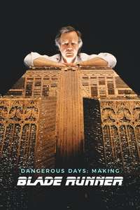 Dangerous Days: Making Blade Runner - Poster