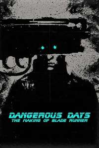 Dangerous Days: Making Blade Runner - Poster