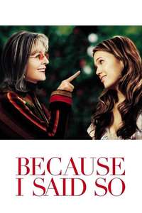 Because I Said So - Poster