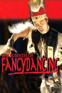 The Business of Fancydancing - Poster