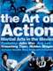 The Art of Action: Martial Arts in the Movies
