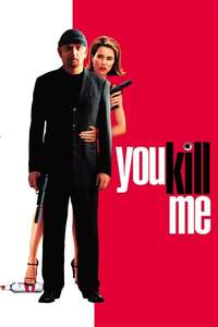 You Kill Me - Poster