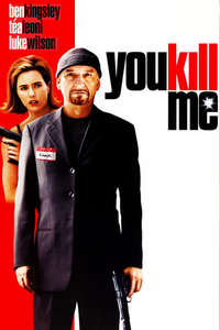 You Kill Me - Poster