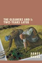 The Gleaners and I: Two Years Later