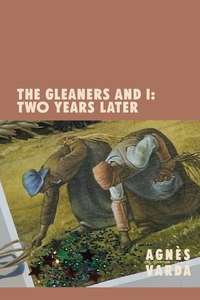 The Gleaners and I: Two Years Later - Poster