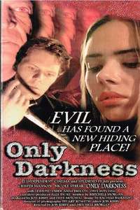 Only Darkness - Poster