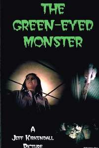 The Green-Eyed Monster - Poster