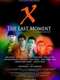 X- The Last Moment