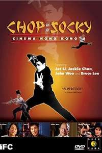 Chop Socky: Cinema Hong Kong - Poster