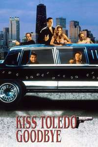 Kiss Toledo Goodbye - Poster