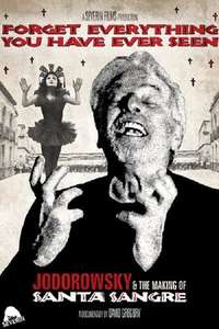 Forget Everything You Have Ever Seen: The World of Santa Sangre - Poster