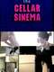 Cellar Sinema