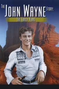 The John Wayne Story: The Early Years - Poster