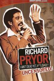 Richard Pryor: I Ain't Dead Yet  #*%$#@!!