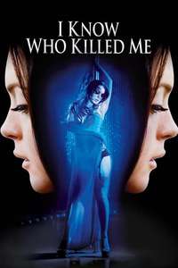 I Know Who Killed Me - Poster