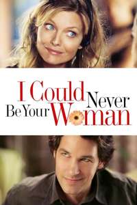 I Could Never Be Your Woman - Poster