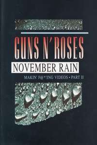 Guns N' Roses: Makin' F@*!ing Videos Part II - November Rain - Poster