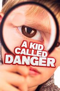 A Kid Called Danger - Poster