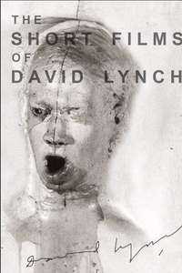 The Short Films of David Lynch - Poster