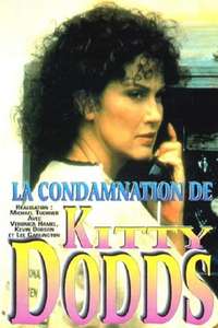 The Conviction of Kitty Dodds - Poster