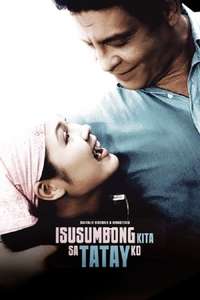Isusumbong Kita sa Tatay Ko - Poster