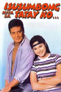 Isusumbong Kita sa Tatay Ko - Poster