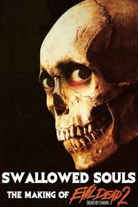Swallowed Souls: The Making of Evil Dead 2 - Poster
