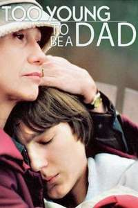 Too Young to Be a Dad - Poster