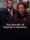 The Murder of Stephen Lawrence